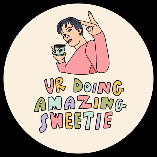 Ur Doing Amazing Sweetie Sticker