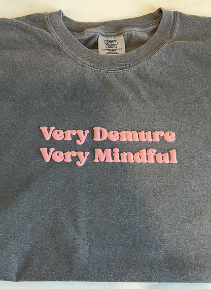 "Very Demure Very Mindful" Graphic Tee