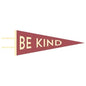 Be Kind Pennant