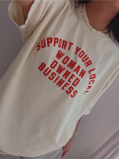 Support Your Local Woman Owned Business Graphic Tee & Crewneck