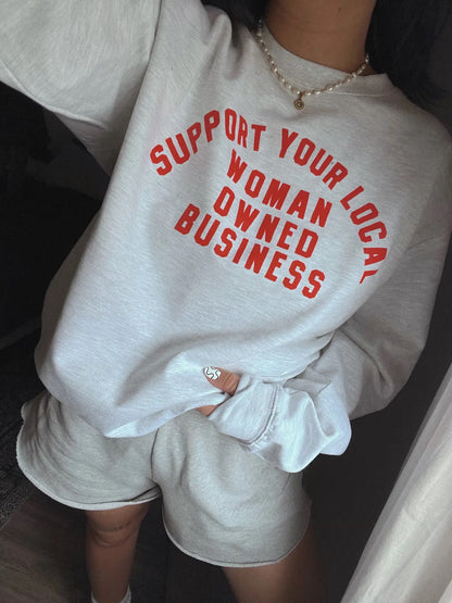 Support Your Local Woman Owned Business Graphic Tee & Crewneck