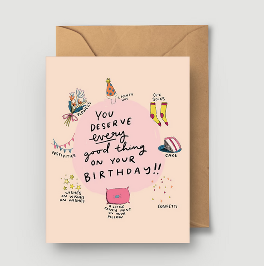 You Deserve Every Good Thing On Your Birthday Greeting Card